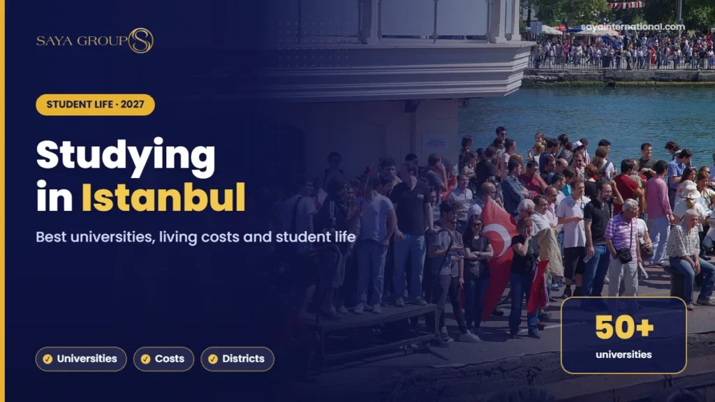 Studying in Istanbul – Best universities, living costs and student life